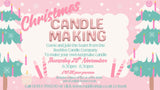 Candle Making Workshop - Thursday 20th November - 6.30pm - 8.30pm