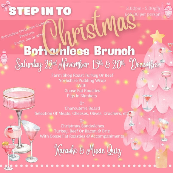 Step Into Christmas Bottomless Brunch - Saturday 20th December 2025 - 3.00pm - 5.00pm